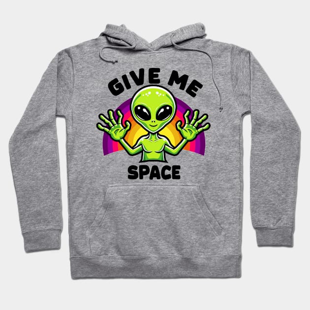 Alien Give Me Space Hoodie by Arief Uchiha